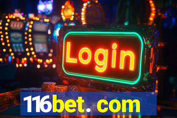 116bet. com